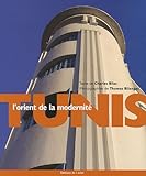 Tunis, l'orient de la modernité by 