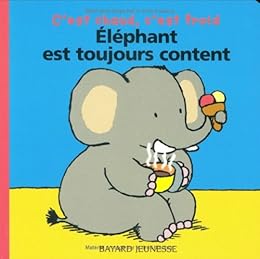 Eléphant est toujours content