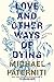 Love and Other Ways of Dying: Essays