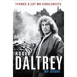 Thanks a Lot Mr Kibblewhite: My Story