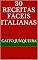 Livro 30 Receitas Fáceis Italianas (Banquete Fácil Livro 16)