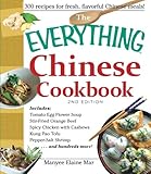 The Everything Chinese Cookbook: Includes Tomato Egg Flower Soup, Stir-Fried Orange Beef, Spicy Chic