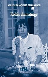 Koltès dramaturge