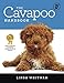 The Cavapoo Handbook: The Essential Guide for New & Prospective Cavapoo Owners (Canine Handbooks) by Linda Whitwam