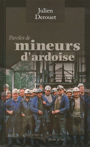 Paroles de mineurs d'ardoise