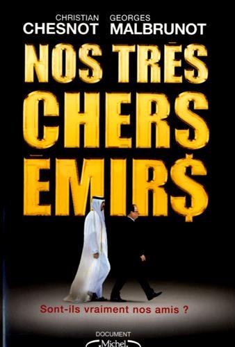 Nos tres chers emirs (French Edition) by Christian Chesnot, Georges Malbrunot