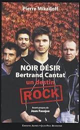 Noir Désir, Bertrand Cantat