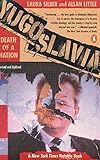 Yugoslavia: Death of a Nation