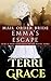 Emma's Escape (Grace and Mercy Find Peace on the Prairie Book 2) by Terri Grace