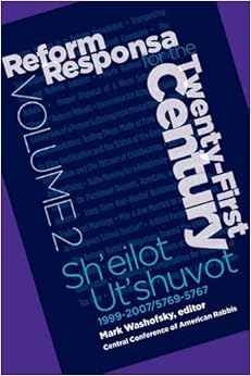 Reform Responsa for the Twenty-First Century Volume 2 Reform Responsa for the Twenty-First Century Volume 2