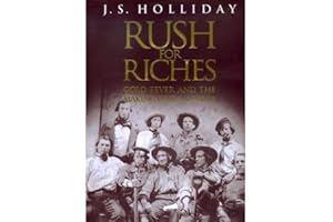Rush for Riches: Gold Fever and the Making of California