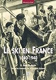 Ski en France 1840-1940 (Le) (Mémoire du Sport) (French Edition) by E. John, B. Allen