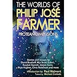 The Worlds of Philip Jose Farmer 1: Protean Dimensions