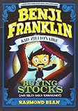 Buying Stocks (and Solid Gold Submarines!) (Benji Franklin: Kid Zillionaire)