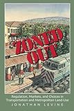 Zoned Out: Regulation, Markets, and Choices in Transportation and Metropolitan Land Use cover
