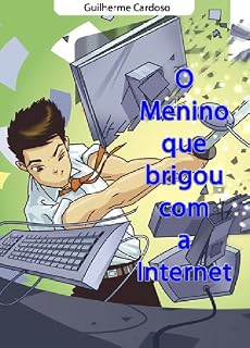 Livro O menino que brigou com a internet