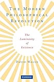 The Modern Philosophical Revolution: The Luminosity of Existence