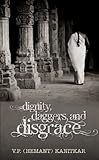 Image de Dignity, Daggers and Disgrace