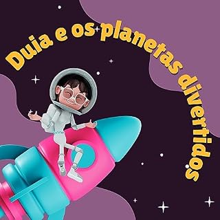 Livro Duia e os Planetas Divertidos (Educação & Conhecimento)