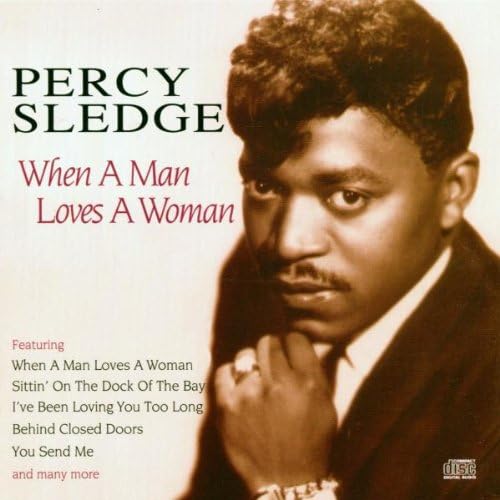 When A Man Loves A Woman Percy Sledge クラシックソウル ミュージック Amazon