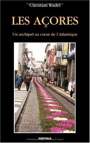 Les Açores 2002 by Guide Karthala