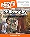 The Complete Idiot's Guide to Philosophy, Third Edition