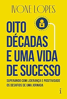 Livro Oito décadas e uma vida de sucesso