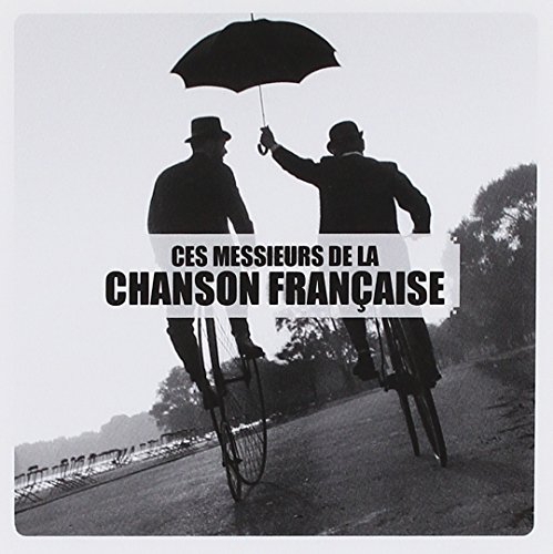Ces Messieurs de la Chanson Française