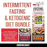 Intermittent Fasting & Ketogenic Diet Bundle: Four Manuscripts in One Complete Guide: Includes Inter by 