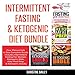 Intermittent Fasting & Ketogenic Diet Bundle: Four Manuscripts in One Complete Guide: Includes Inter by 