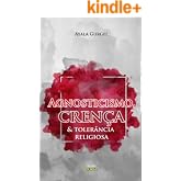 Agnosticismo, crença & tolerância religiosa