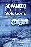Advanced Drilling Solutions Volume 1 : Lessons from the Former Soviet Union, Gelfgat, Yakov A. and Gelfgat, Mikhail Y., 0878147861