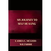 My Journey To Self Healing