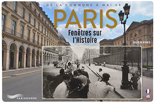 Paris fenêtres sur l'histoire 2018 (Paris guides illustrés et thématiques) (French Edition) by Julien Knez