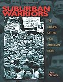 Front cover for the book Suburban Warriors: The Origins of the New American Right by Lisa McGirr