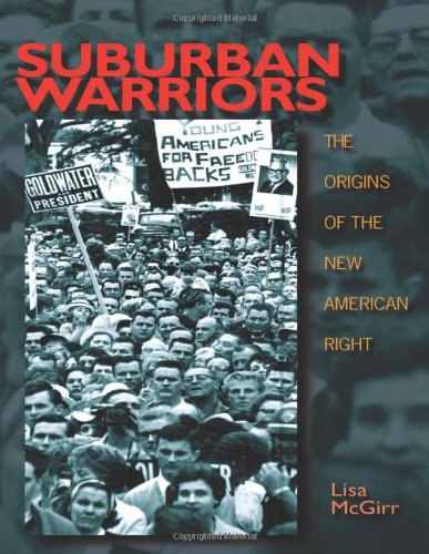 Suburban Warriors: The Origins of the New American Right
