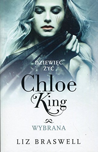 Dziewiec zyc Chloe King tom 3 Wybrana (Polska wersja jezykowa)