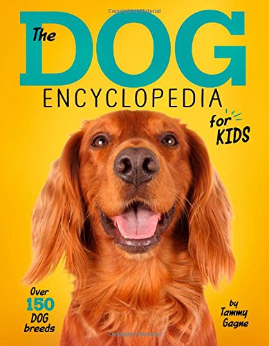 The Dog Encyclopedia for Kids