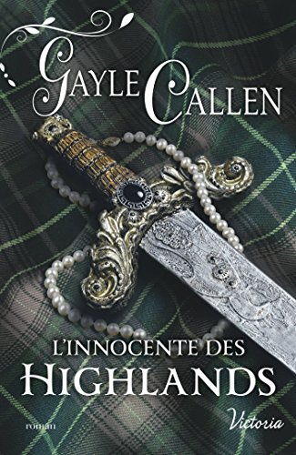 L'innocente des Highlands (Noces écossaises t. 1) (French Edition) by Gayle Callen