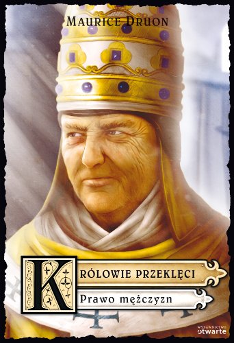Prawo mężczyzn (Królowie przeklęci #4)
