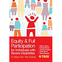 Equity and Full Participation for Individuals with Severe Disabilities: A Vision for the Future book cover