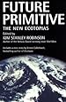 Future Primitive: The New Ecotopias