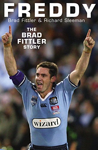 Freddy: The Brad Fittler Story by Brad Fittler