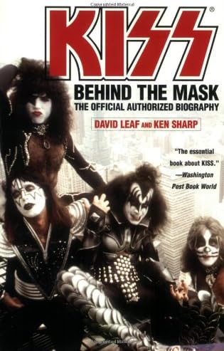 Kiss: Behind the Mask - Official Authorized Biogrphy