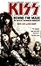 KISS: Behind the Mask - The Official Authorized Biography by David Leaf, Ken Sharp