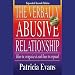 The Verbally Abusive Relationship: How to Recognize It and How to Respond