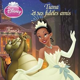 Tiana et ses fidèles amis