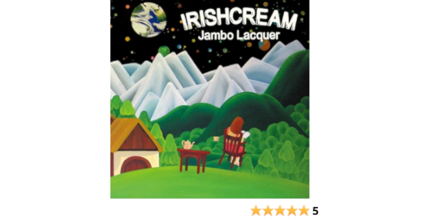 Irishcream By Jambo Lacquer On Amazon Music Amazon Com