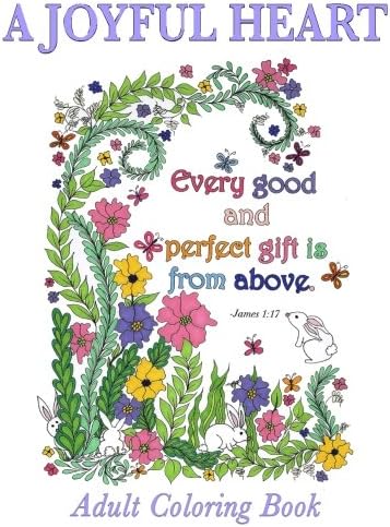 Christian Coloring Book: A Joyful Heart: Inspirational Quotes from the Bible (Volume 1)