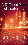 Front cover for the book A Different Kind of Justice by Linda Sole